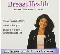 Breast Health: Audible Affirmations With Music by Steven Halpern (2011-03-08)
