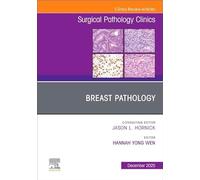 Breast Pathology: An Issue of Surgical Pathology Clinics: Volume 18-4