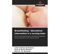 Breastfeeding - Educational intervention in a nursing team: Effects of educational activities on breastfeeding management among nursing staff at a public maternity hospital