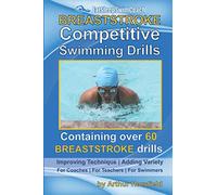 BREASTSTROKE Competitive Swimming Drills: Over 60 Drills | Improve Technique | Add Variety | For Coaches | For Teachers | For Swimmers
