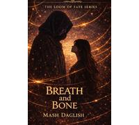 Breath and Bone