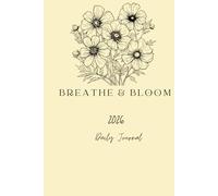 Breath & Bloom 2026 Daily Journal: Jumbo Deluxe 500-Page Full-Color Planner - Organize Your Days, Weeks & Year 2026 Paperback