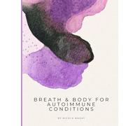 Breath & Body for Autoimmune Conditions: A 28-Day Guided Programme for Nervous System Support: 2