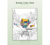 Breath. Color. Heal. Boho Landscapes I: A Stress Relief Coloring Book for Adults