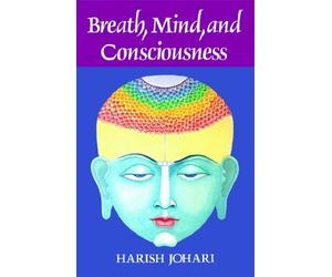 [Breath, Mind and Consciousness] [By: Johari, Harish] [January, 2000]