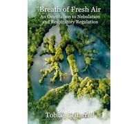 Breath of Fresh Air: An Orientation to Nebulation and Respiratory Regulation