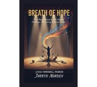“BREATH OF HOPE”: “FROM THEATRE DREAMS TO LIFE’S GREATEST CHALLENGES: THE JOURNEY OF JARRYD NURDEN”
