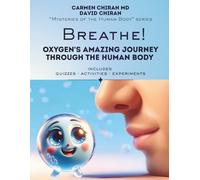 Breath!: Oxygen's Amazing Journey Through the Human Body