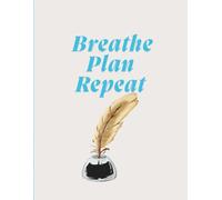 BREATH PLAN REPEAT: My Daily Moments: A Simple Lined Journal for Everyday Thoughts