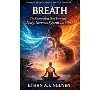 Breath: The Direct Path to Regulating Your Nervous System, Reducing Stress, and Living with Clarity