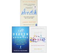 Breath, The Oxygen Advantage, Just Breathe 3 Books Collection Set