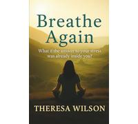 BREATHE AGAIN: The Lost Art of Biblical Breath and Stillness