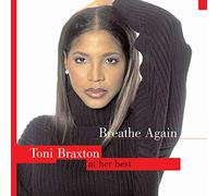 Breathe Again: Toni Braxton at Her Best