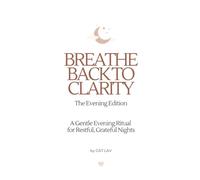 Breathe Back to Clarity: The Evening Edition
