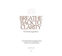 Breathe Back to Clarity: The Morning Edition