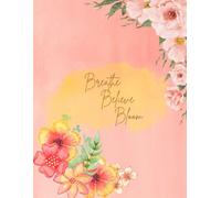 Breathe, Believe, Bloom: 369 Manifestation Journal