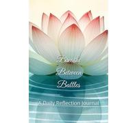Breathe Between Battles: A Daily Reflection Journal