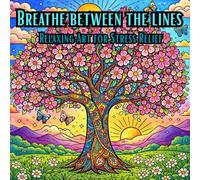 Breathe Between The Lines: Relaxing Art For Stress Relief