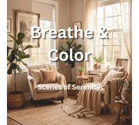 Breathe & Color: Scenes of Serenity