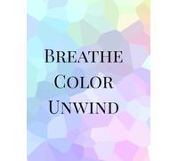 Breathe, Color, Unwind