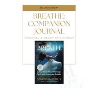 Breathe Companion Journal: A Guided Space for Personal & Group Reflection