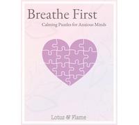 Breathe First: Calming Puzzles for Anxious Minds