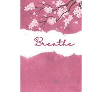 Breathe Gratitude Journal: A 120 Day Guided Notebook to Cultivate Positivity