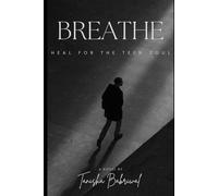 Breathe: Healing for the teen soul