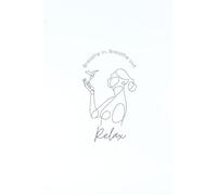 Breathe in Breathe Out RELAX - Minimalist Weekly Planner: Undated Weekly Planner Notebook with To Do List, Lined Pages for Notes and Pages for Doodles or Sketches