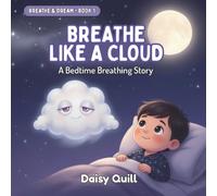 Breathe Like a Cloud: A Bedtime Breathing Story: 1