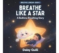 Breathe Like a Star: A Bedtime Breathing Story: 3
