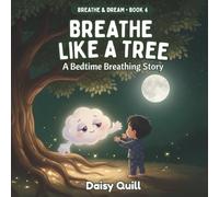 Breathe Like a Tree: A Bedtime Breathing Story: 4