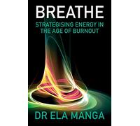 Breathe: Strategising energy in the age of burnout