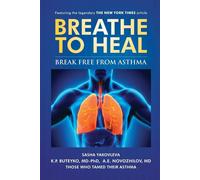 Breathe To Heal: Break Free From Asthma - Buteyko K P
