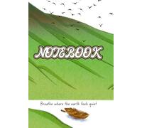 Breathe Where the Earth Feels Quiet - Nature Notebook: 6x9in, 180 pages, 31 lined each page with 6.35 mm spacing