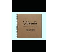 Breathe. You Got This.