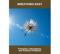 Breathing Easy: Formulas, Calculations, And Practice Problems