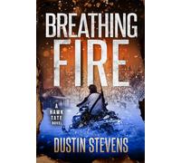 Breathing Fire: A Crime Action Thriller