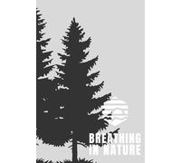 Breathing In Nature The Journal: In Black & White