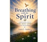 Breathing with the Spirit: A Devotional Look at the Holy Spirit