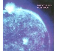 Breathless - Blue Moon