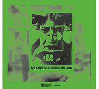 Breathless. London art now-Senza respiro. Arte contemporanea a Londra. Ediz. inglese e italiana