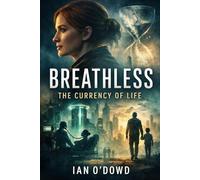 Breathless: The Currency of Life: 1