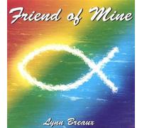 Breaux, Lynn - Friend Of Mine