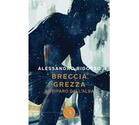 Breccia grezza. Al riparo dall'alba