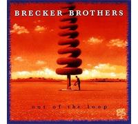 Brecker Brothers - Out Of The Loop
