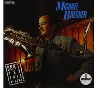 Brecker, Michael - Don't Try This At Home