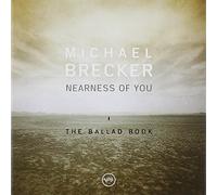 Brecker, Michael - Nearness Of You: The Ballad Book