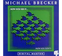 Brecker,Michael - Now You See It Now You Don't