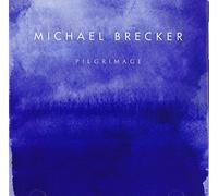 Brecker, Michael - Pilgrimage